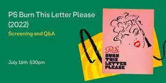 P.S. Burn This Letter Please: Screening and Q&A