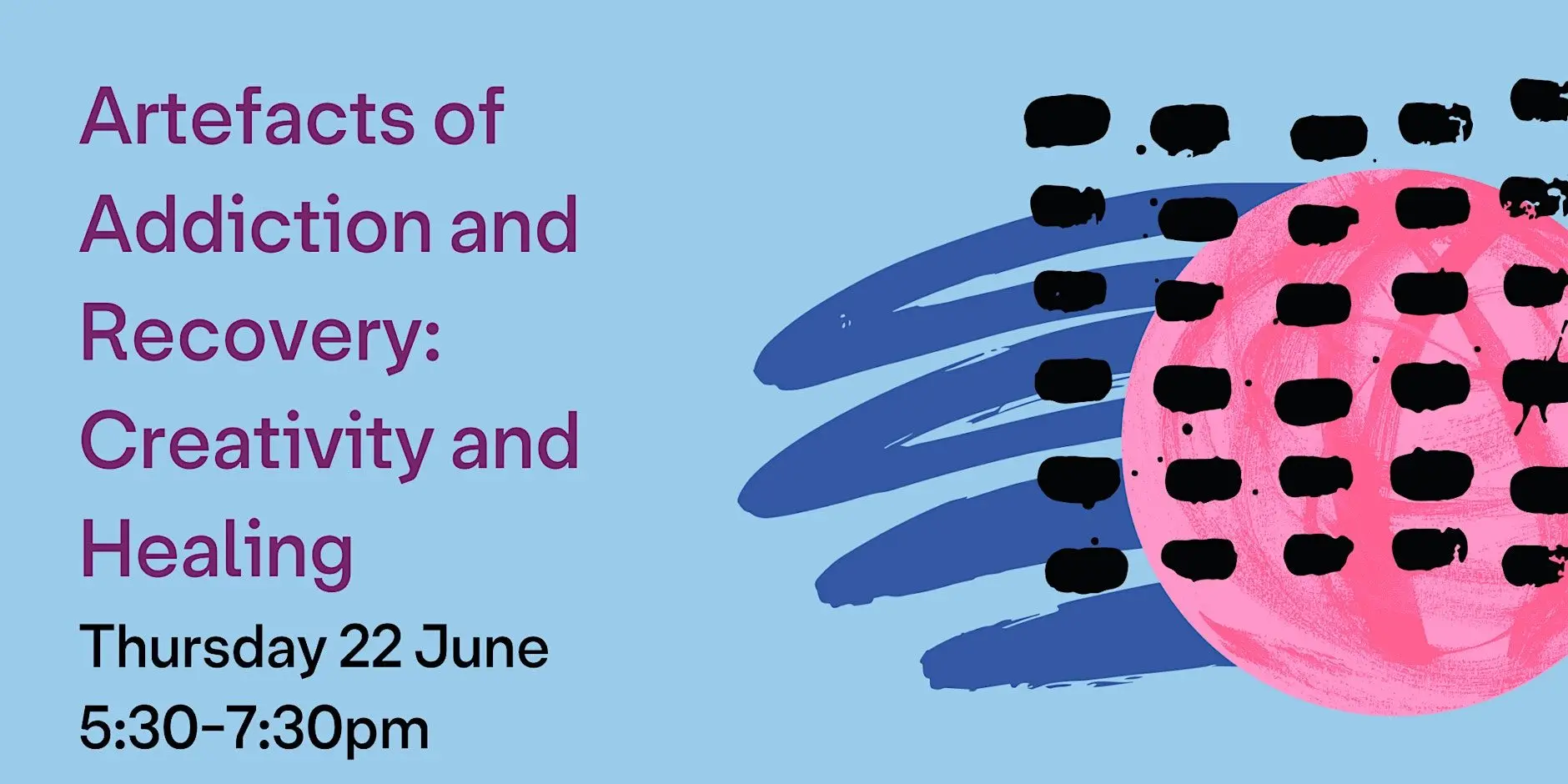 Artefacts of Addiction and Recovery: Creativity and Healing