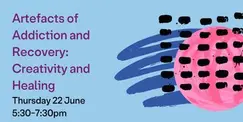 Artefacts of Addiction and Recovery: Creativity and Healing Artefacts of Addiction and Recovery: Creativity and Healing