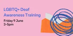 LGBTQ+ Deaf Awareness Training (for LGBTQ+ orgs) LGBTQ+ Deaf Awareness Training (for LGBTQ+ orgs)
