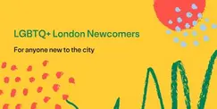 LGBTQ+ London Newcomers Meetup LGBTQ+ London Newcomers Meetup