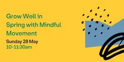 Grow Well in Spring with Mindful Movement