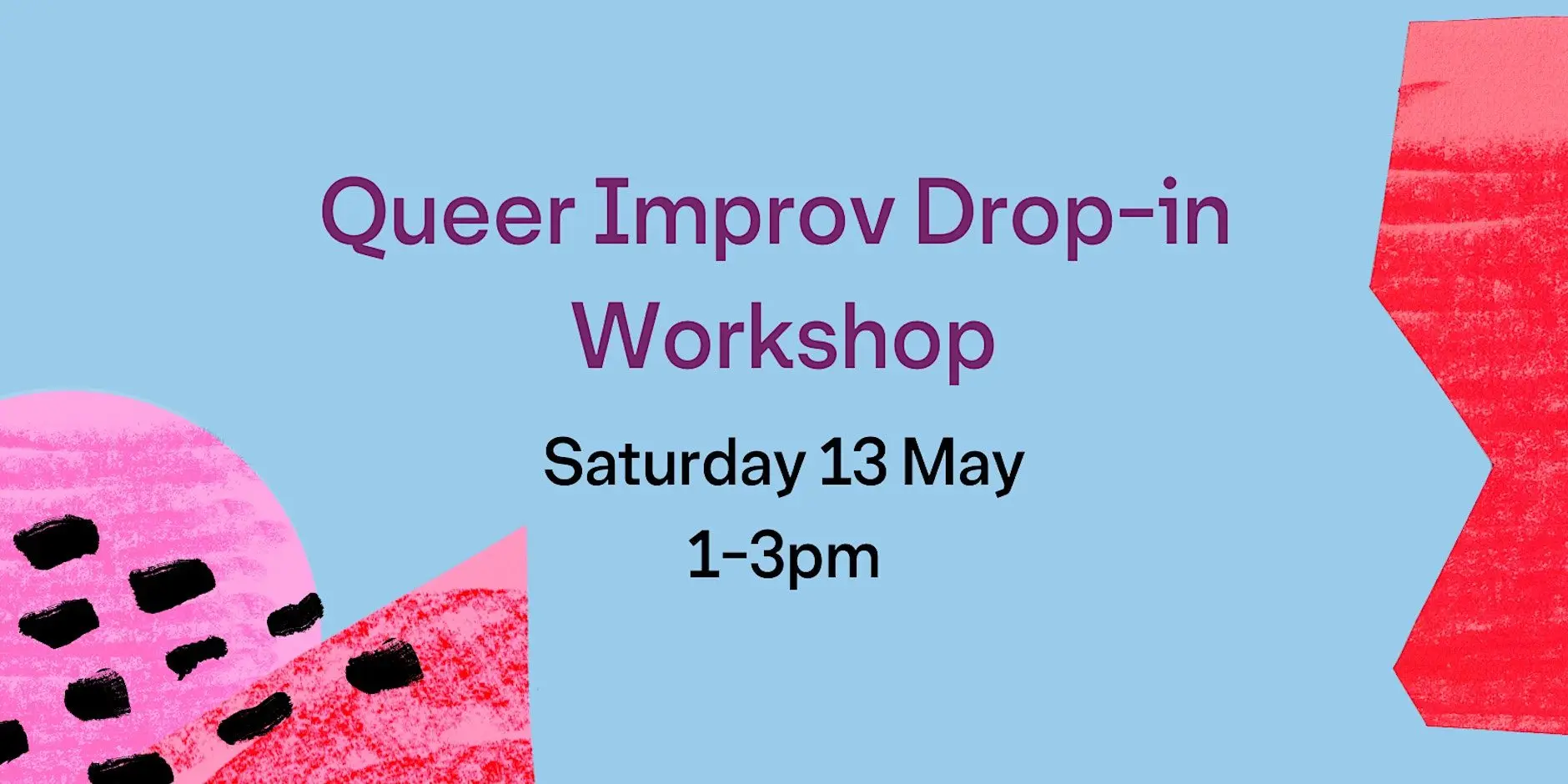 Queer Improv Drop-In Workshop Queer Improv Drop-In Workshop