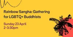 Rainbow Sangha: Gathering for LGBTQ+ Buddhists Rainbow Sangha: Gathering for LGBTQ+ Buddhists