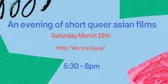Queer East Asian Cinema Evening Queer East Asian Cinema Evening