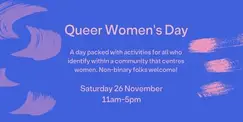 Queer Women's Day at London LGBTQ+ Community Centre