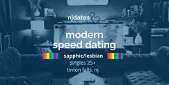 NJ | Modern Speed Dating | Singles 25+ | Sapphic/Lesbian | TINTON FALLS
