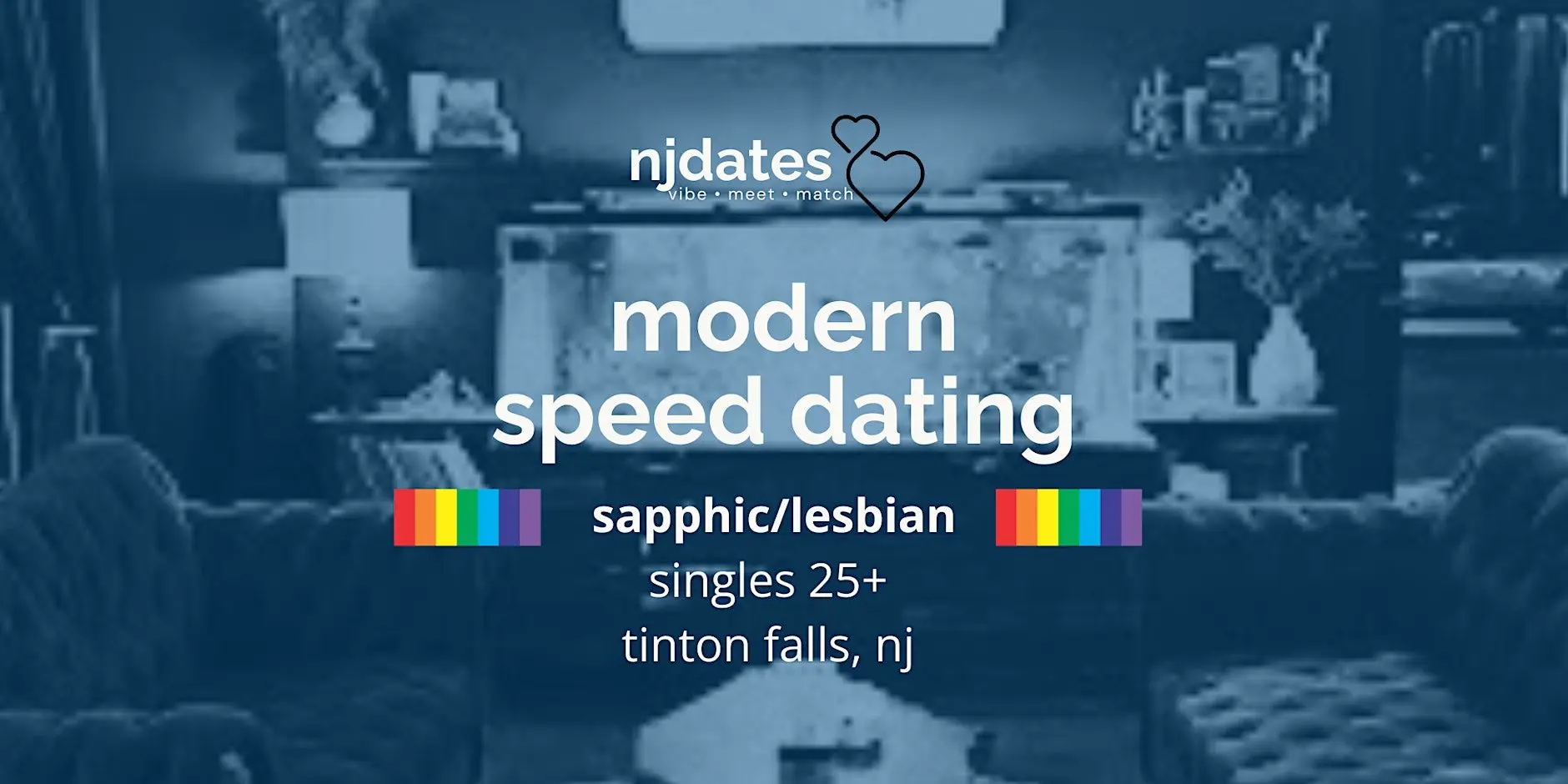 NJ | Modern Speed Dating | Singles 25+ | Sapphic/Lesbian | TINTON FALLS