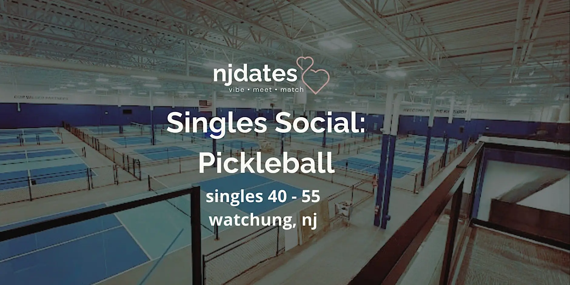 NJ | Singles Social: Pickleball | Singles 40-55 | WATCHUNG
