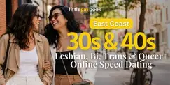 East Coast 30s & 40s Lesbian, Bi, Trans & Queer+ Online Speed Dating