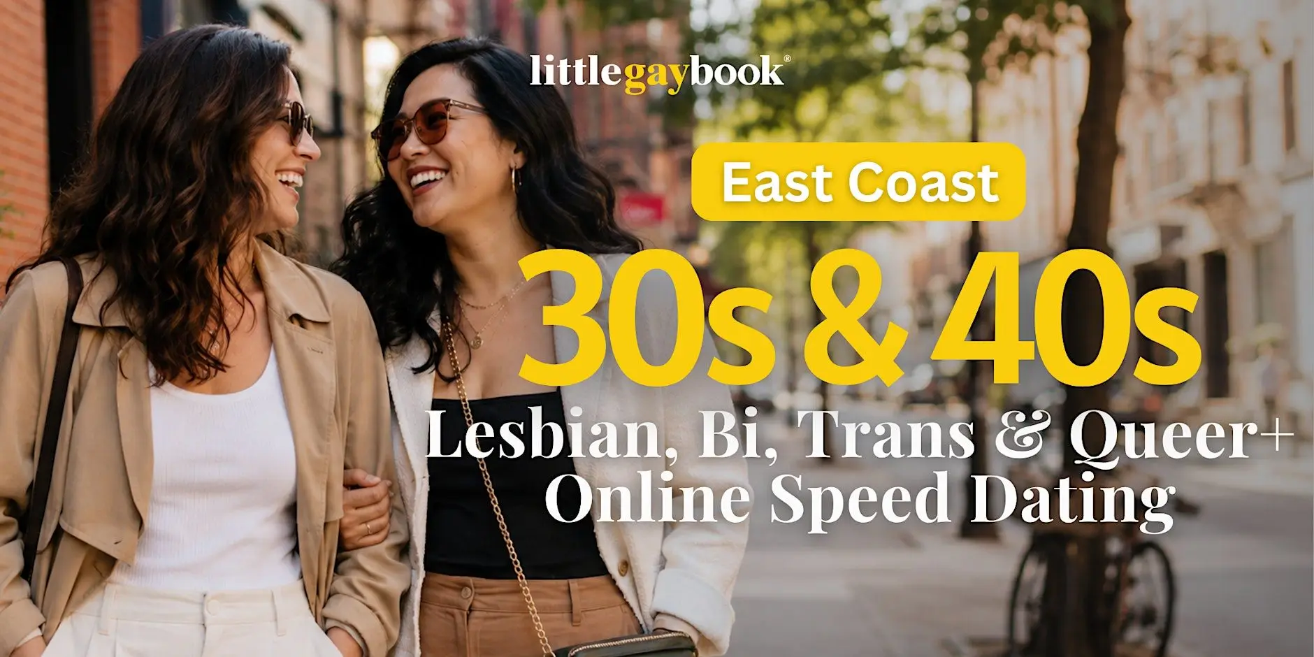 East Coast 30s & 40s Lesbian, Bi, Trans & Queer+ Online Speed Dating East Coast 30s & 40s Lesbian, Bi, Trans & Queer+ Online Speed Dating