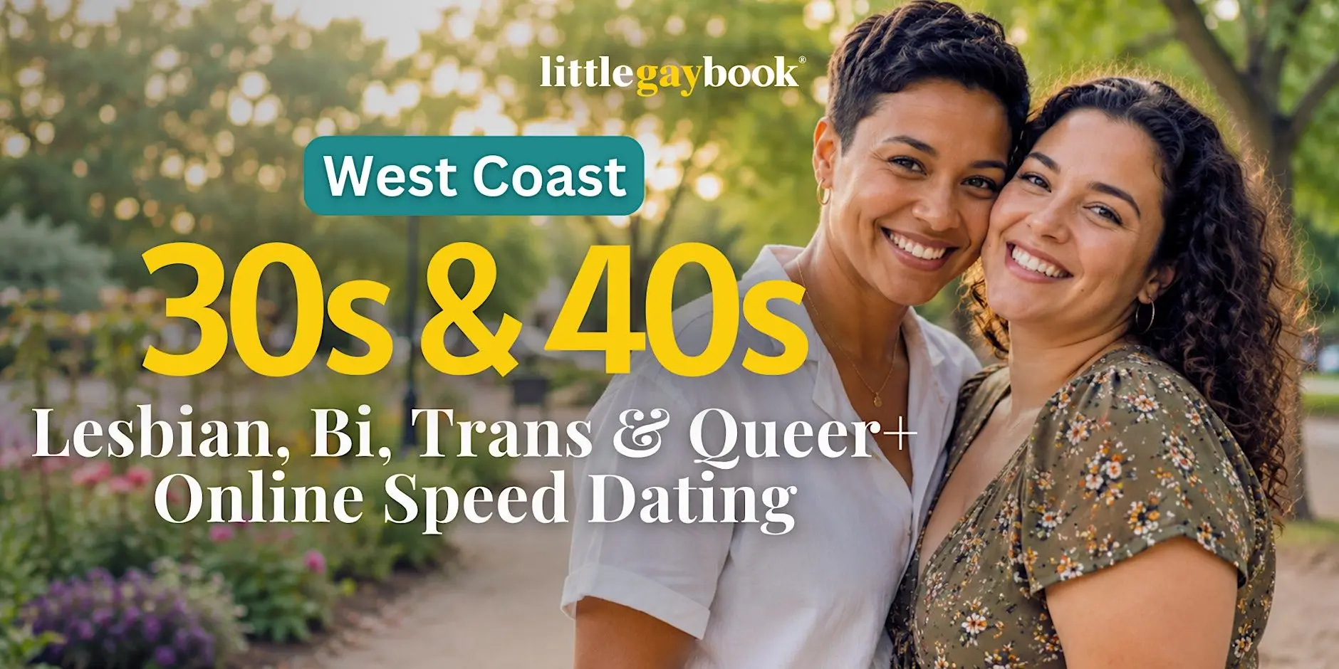 West Coast 30s & 40s Lesbian, Bi, Trans & Queer+ Online Speed Dating