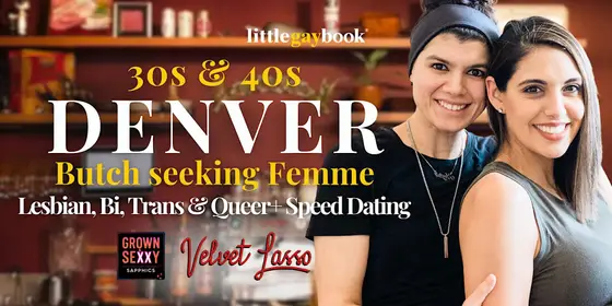 Denver 30s & 40s Butch seeking Femme Lesbian, Bi, Trans & Queer+ Speed Dating — photo 1