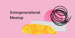Intergenerational Meetup