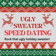 Atlanta SPECIAL UGLY SWEATER SPEED DATING Singles 30s/40s Sandy Springs GA