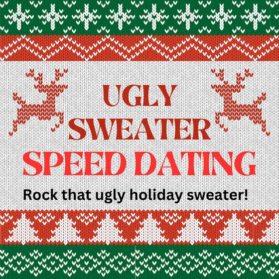 Atlanta SPECIAL UGLY SWEATER SPEED DATING Singles 30s/40s Sandy Springs GA — photo 1