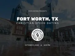 Fort Worth Christian Speed Dating | IYKYK Dating | 20s-30s | 10/5/26 Fort Worth Christian Speed Dating | IYKYK Dating | 20s-30s | 10/5/26