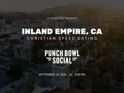 Inland Empire Christian Speed Dating | IYKYK Dating | 20s-30s | 9/28/26