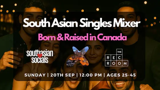 South Asian Singles Mixer | Born & Raised in Canada | Ages 25-45 — photo 1