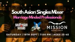South Asian Singles Mixer for Marriage-Minded Professionals | Ages 25-45