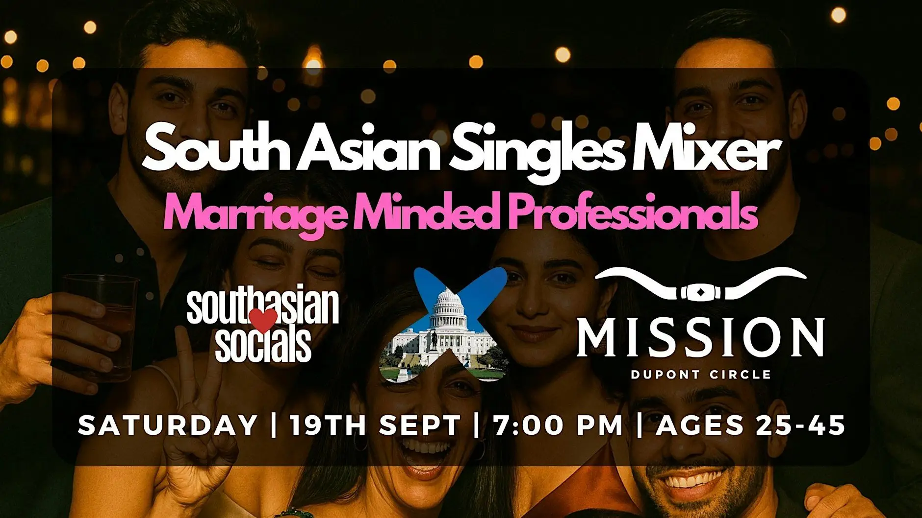 South Asian Singles Mixer for Marriage-Minded Professionals | Ages 25-45 South Asian Singles Mixer for Marriage-Minded Professionals | Ages 25-45