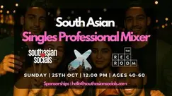 South Asian Singles Mixer for Professionals | Ages 40-60