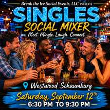 Singles Social Mixer Schaumburg, IL Westwood Tavern Singles Social Mixer Schaumburg, IL Westwood Tavern