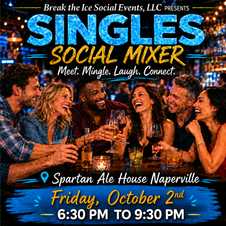 Singles Social Mixer Naperville, IL Spartan Ale House Singles Social Mixer Naperville, IL Spartan Ale House