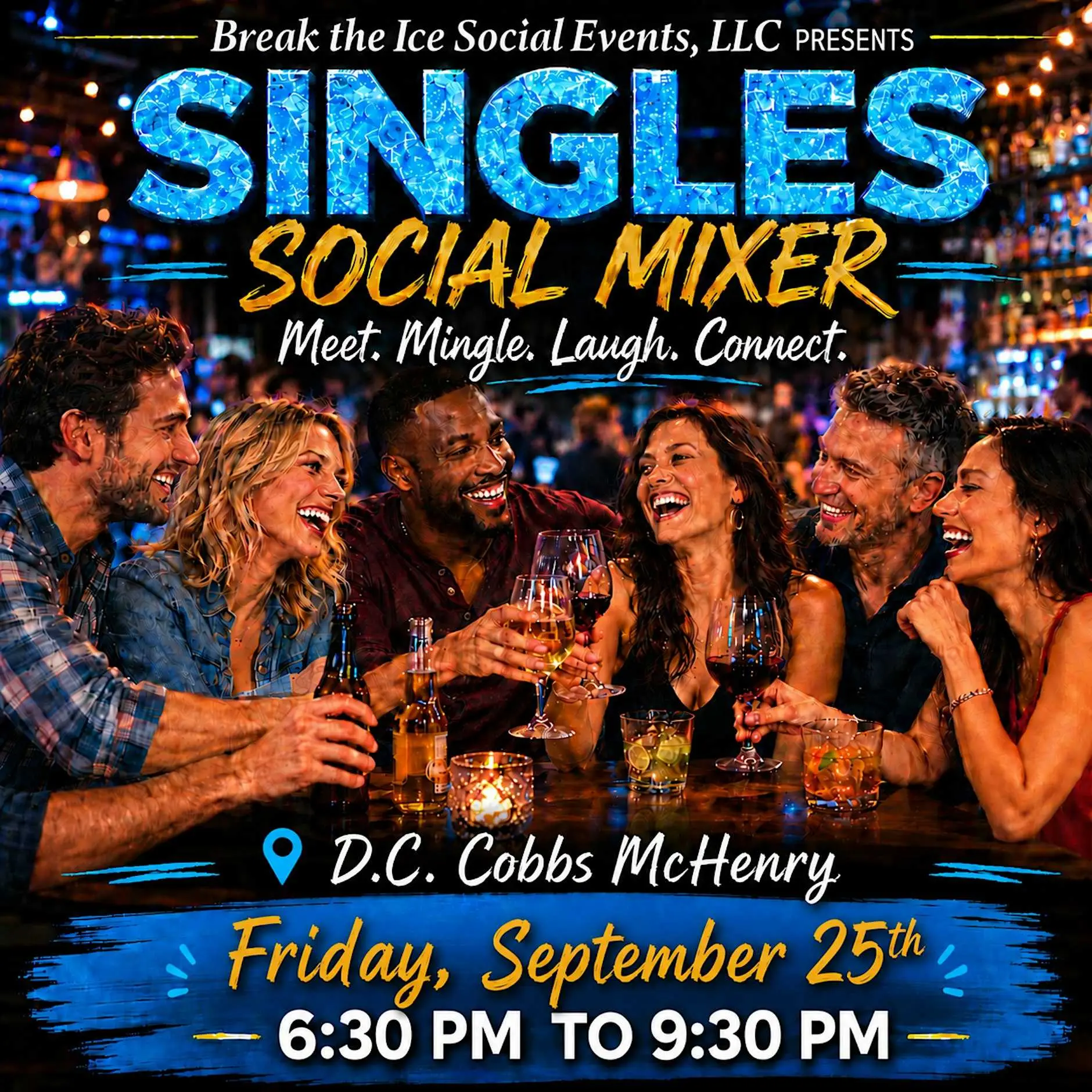 Singles Social Mixer McHenry, IL DC Cobbs Singles Social Mixer McHenry, IL DC Cobbs