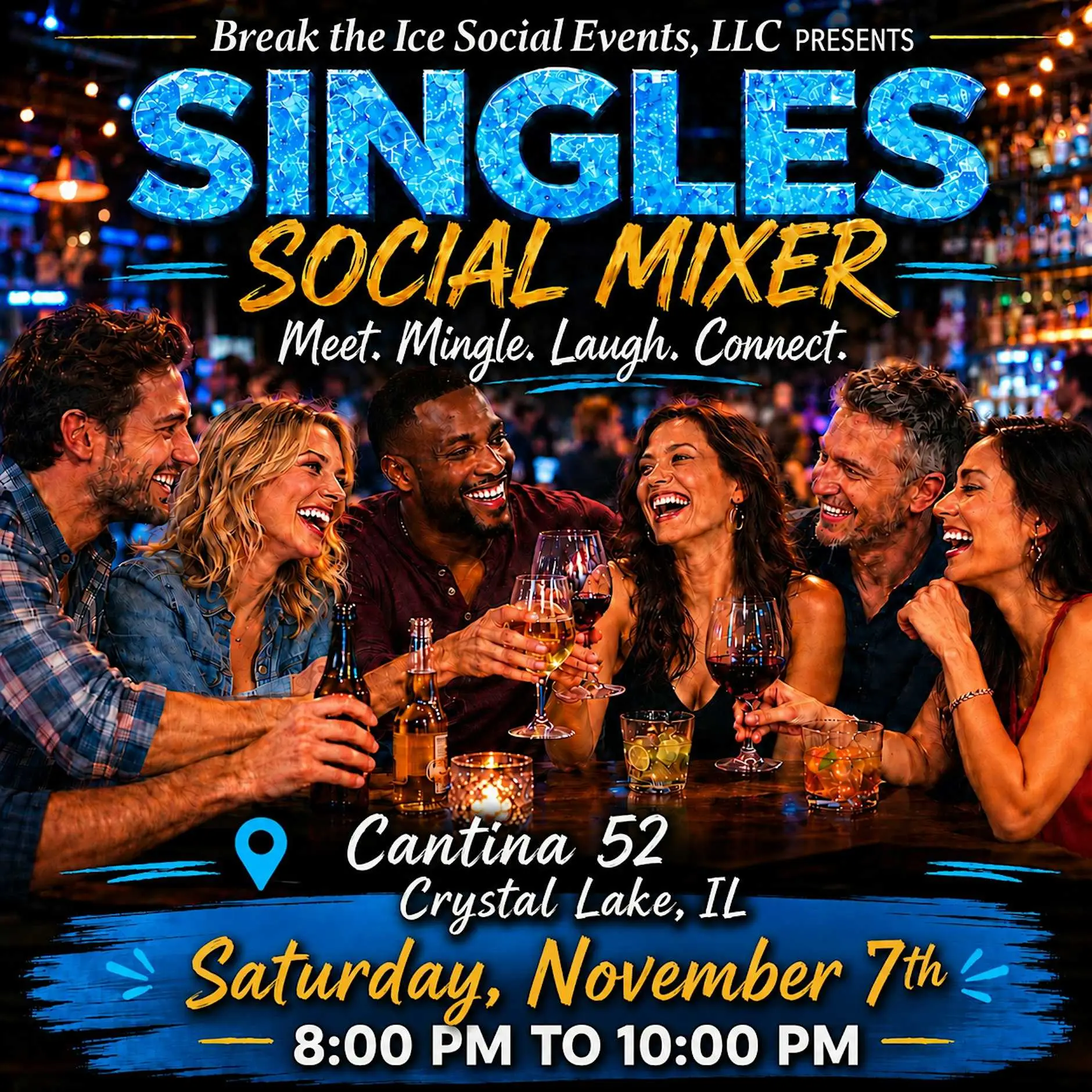 Singles Social Mixer Crystal Lake, IL Cantina 52 Singles Social Mixer Crystal Lake, IL Cantina 52