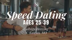 Speed Dating Ages 25-39 in N. Kansas, MO at Callsign Brewing