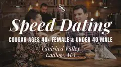 Cougar Date Night Speed Dating in Ludlow, MA at Vanished Valley