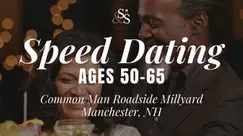 Speed Dating Ages 50-65 in Manchester, NH at Common Man Roadside Millyard