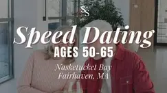 Speed Dating Ages 50-65 in Fairhaven, MA at Nasketucket Bay