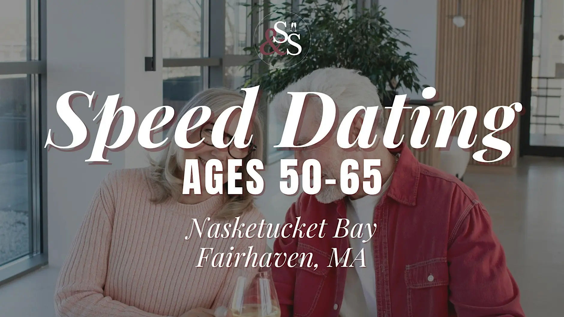 Speed Dating Ages 50-65 in Fairhaven, MA at Nasketucket Bay