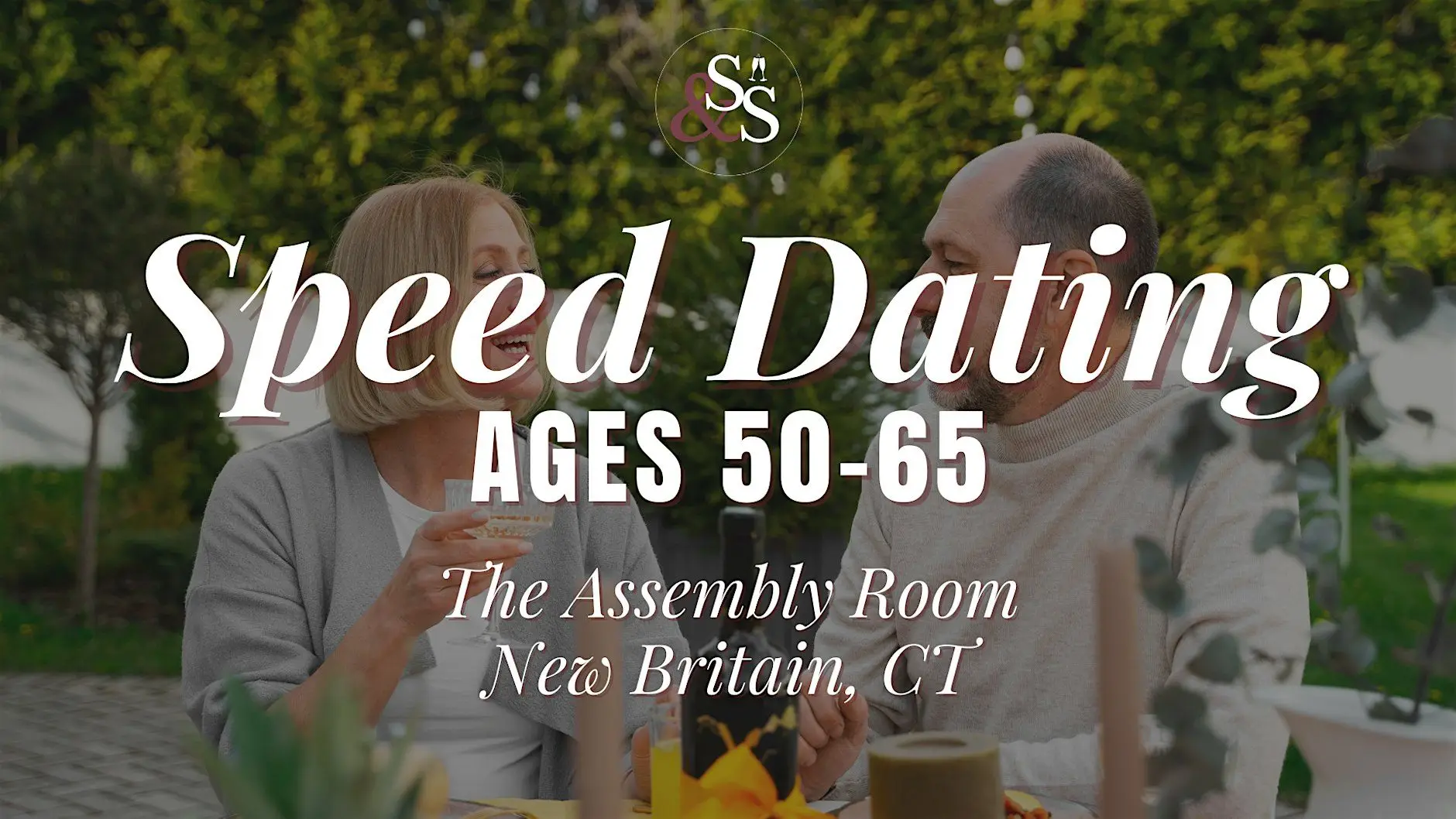 Speed Dating Ages 50-65 in New Britain, CT. at The Assembly Room Speed Dating Ages 50-65 in New Britain, CT. at The Assembly Room