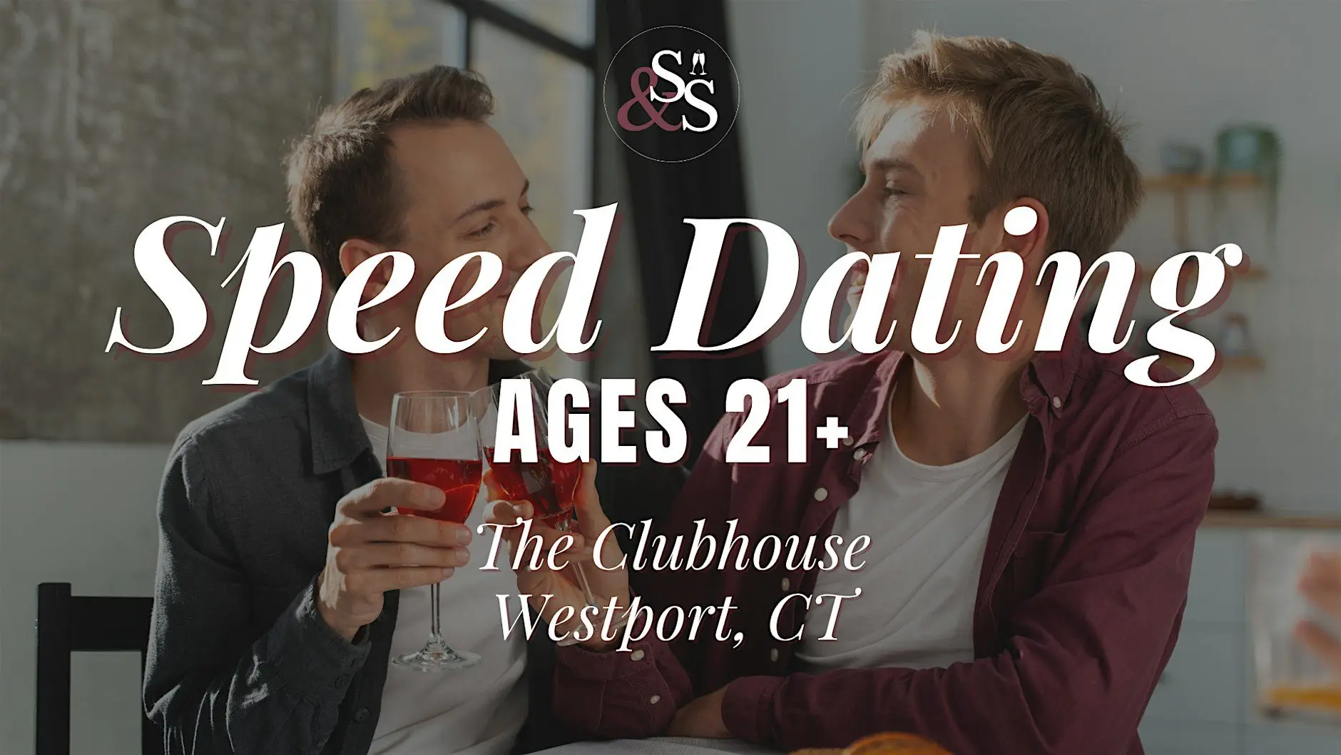 Gay Speed Dating Ages 21+ in Westport, CT at The Clubhouse Westport