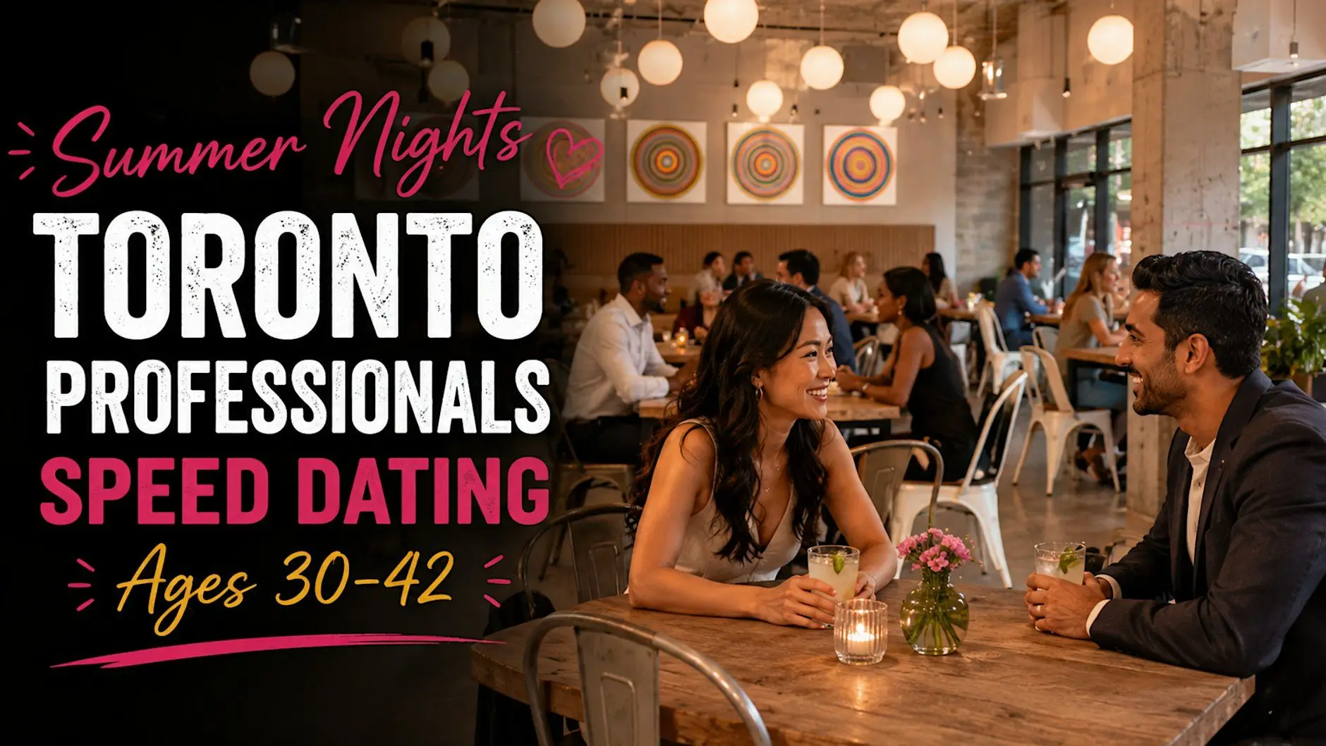 Summer Nights Toronto Professional Singles Speed Dating (Ages 30-42) Summer Nights Toronto Professional Singles Speed Dating (Ages 30-42)