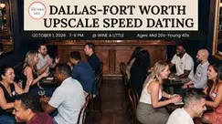 Dallas-Fort Worth Upscale Speed Dating (Ages: Mid 20s-Young 40s)