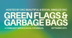 Singles Community Service Social: Green Flags & Garbage Bags