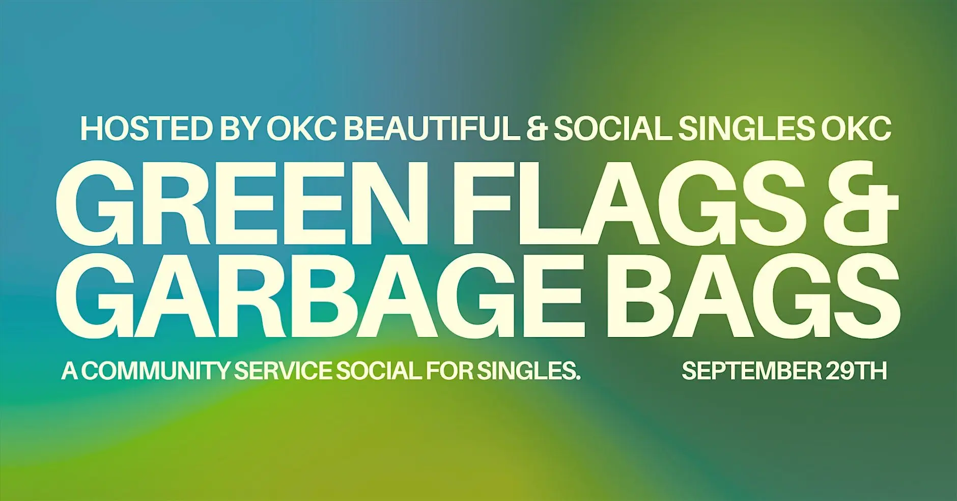 Singles Community Service Social: Green Flags & Garbage Bags Singles Community Service Social: Green Flags & Garbage Bags