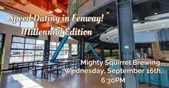 Millennial Speed Dating in Fenway! Millennial Speed Dating in Fenway!
