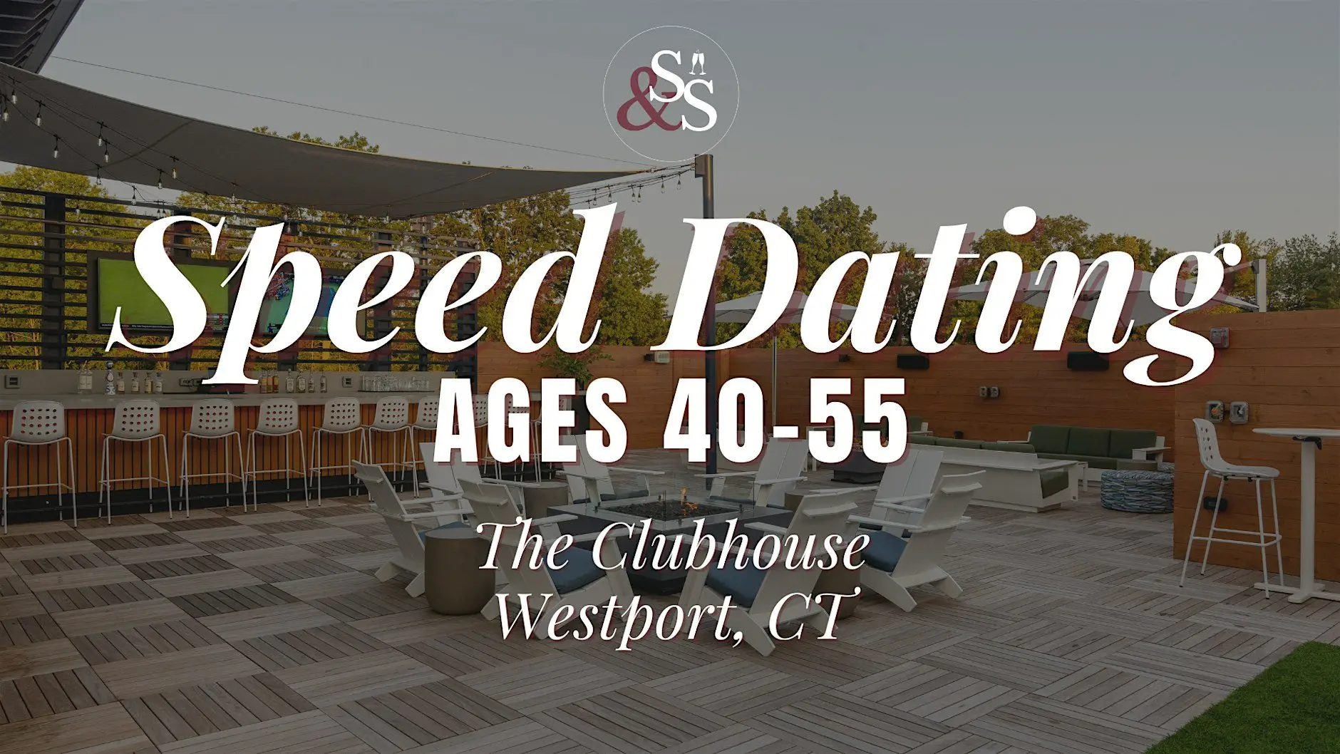 Speed Dating Ages 40-55 in Westport, CT at The Clubhouse Westport