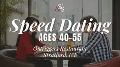 Speed Dating Ages 40-55 in Stratford, CT at Outriggers Restaurant