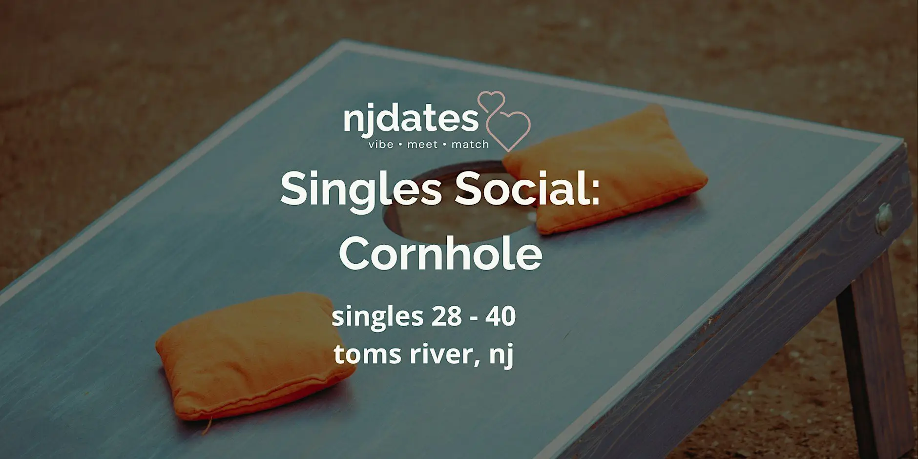 NJ | Singles Social: Cornhole | Singles 28 - 40 | TOMS RIVER NJ | Singles Social: Cornhole | Singles 28 - 40 | TOMS RIVER