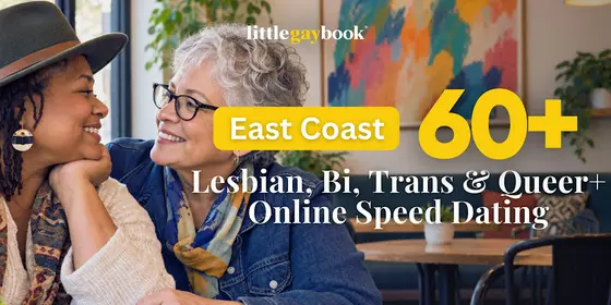 East Coast 60s+ Lesbian, Bi, Trans & Queer+ Online Speed Dating — photo 1