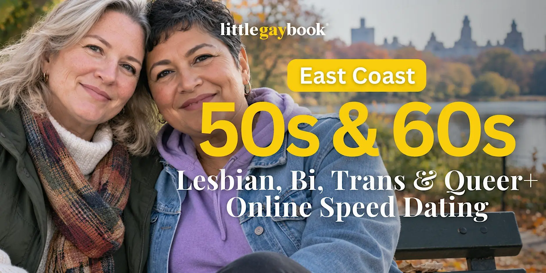East Coast 50s & 60s Lesbian, Bi, Trans & Queer+ Online Speed Dating