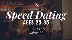 Speed Dating Ages 25-35 in Ludlow, MA at Vanished Valley