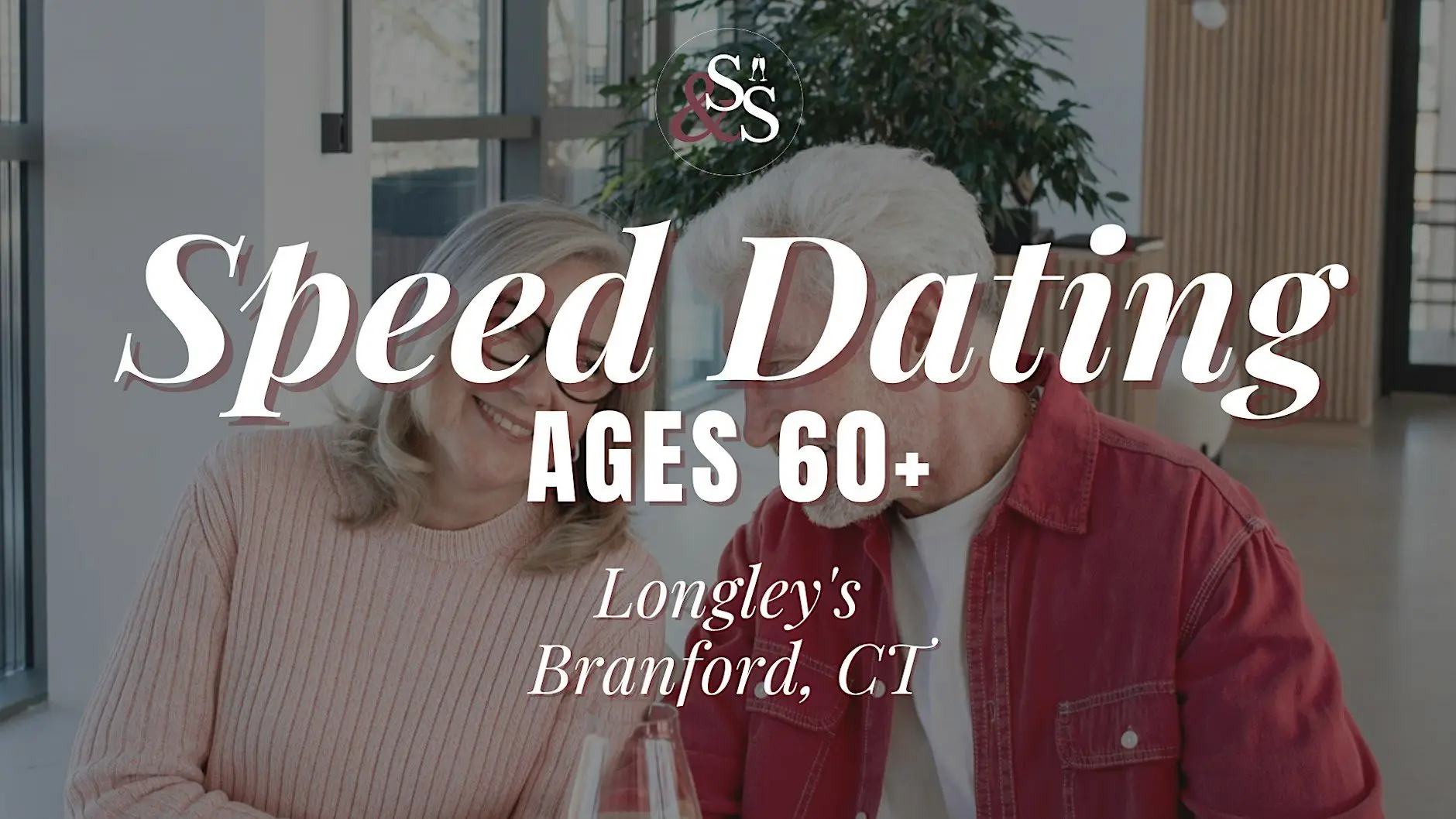 Speed Dating Ages 60+ in Branford, CT at Longley’s