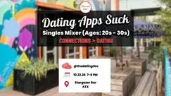 Dating Apps Suck Austin Singles Mixer (Ages: 20s - 30s)